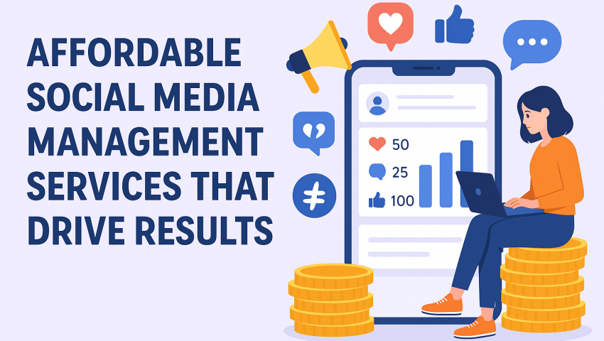 Affordable Social Media Management Services That Drive Results